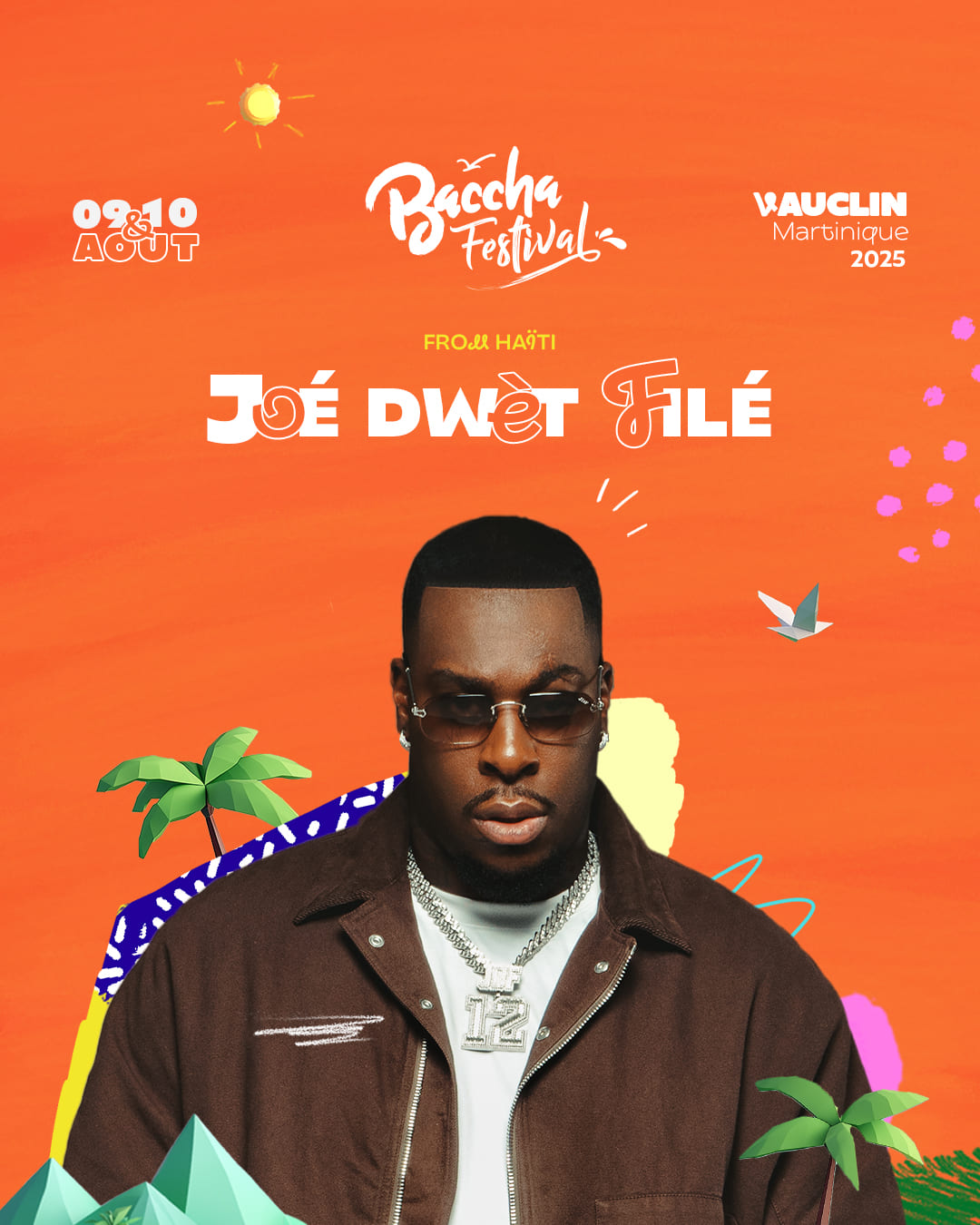 JOE DWET FILÉ - Baccha Festival 2025 | 08, 09 & 10 Août - Vauclin, Martinique